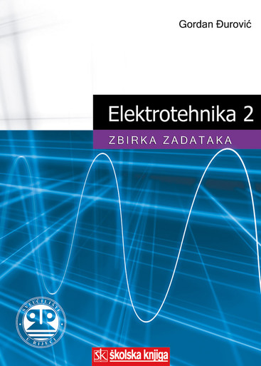 Elektrotehnika 2 - Zbirka zadataka - Školska knjiga webshop