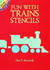 Fun With Trains Stencils