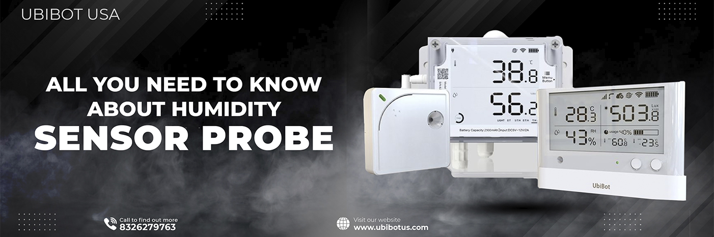 All You Need to Know About Humidity Sensor Probe - UbiBot USA