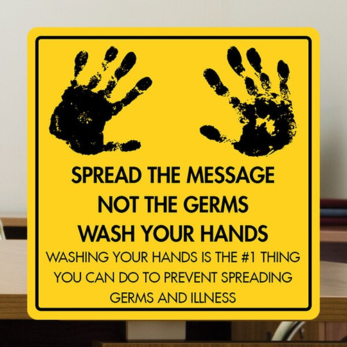 Wash Your Hands - 12" x 12" Styrene Sign 