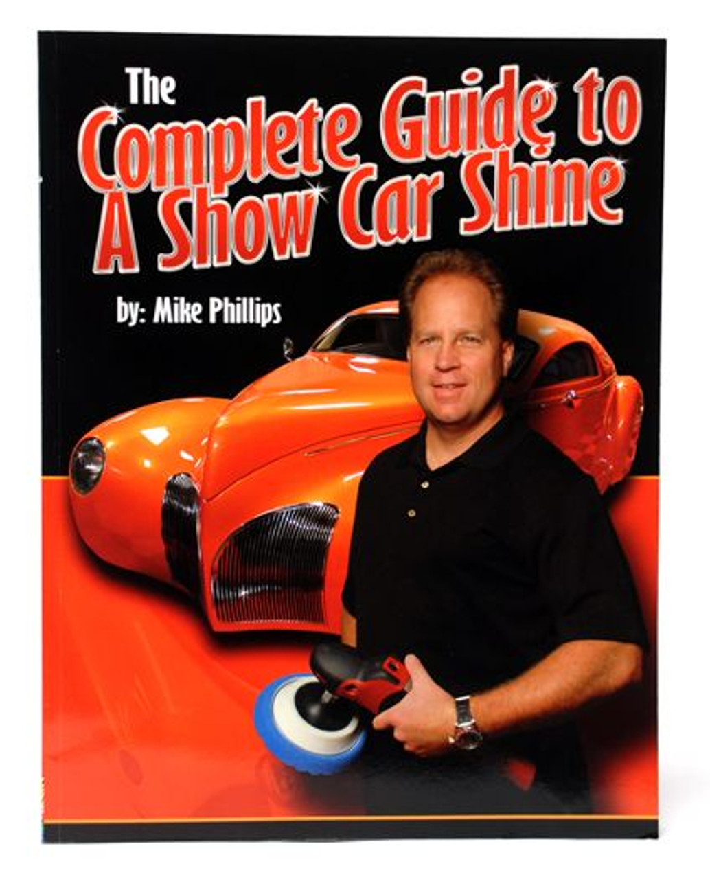 Mike Phillips The Complete Guide to a Show Car Shine Paperback