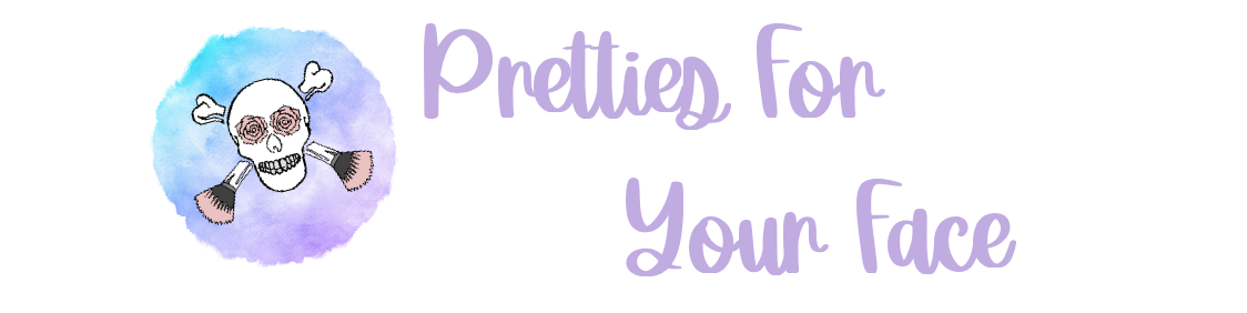 Pretties For Your Face
