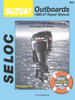 Seloc Marine Suzuki 4 Stroke 2.5-300HP Shop Repair Manual 1996-2007