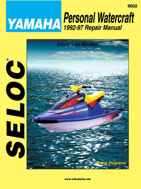 Seloc Marine Yamaha PWC 650-1200 Series Shop Repair Manual 1992-1997 Seloc Marine Yamaha PWC 650-1200 Series Shop Repair Manual 1992-1997