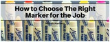 How to Choose the Right Marker for the Job