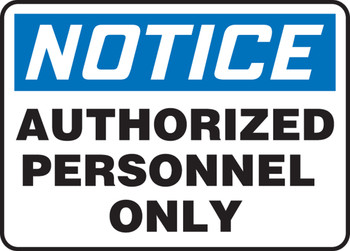 Accuform MADC801 Notice Authorized Personnel Only Sign. Shop now!