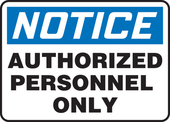 Accuform MADC801 Notice Authorized Personnel Only Sign. Shop now!
