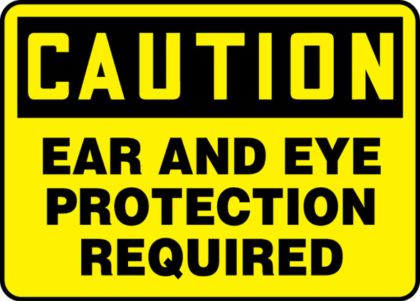Accuform MPPA608 Caution Ear And Eye Protection Required Sign. Shop now!