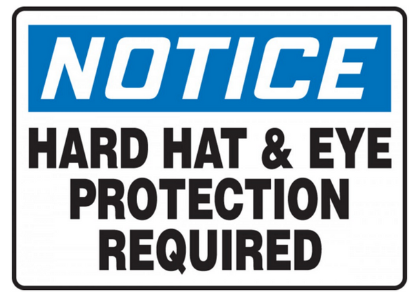 Accuform MPPE833  Hard Hat and Eye Protection Required Notice Sign. Shop now!