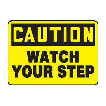 Accuform MSTF661 Caution Watch Your Step Sign. Shop now!