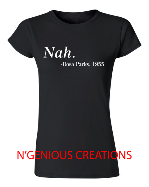 NAH (ROSA PARKS) WOMENS TSHIRT