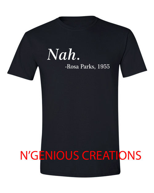 NAH (ROSA PARKS) MENS TSHIRT