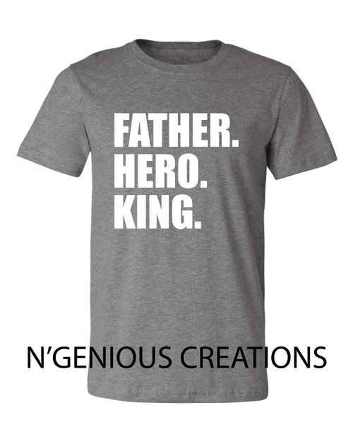 FATHER HERO KING MENS TSHIRT