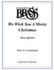 We Wish You a Merry Christmas Brass Quintet (trad./ Frackenpohl) 