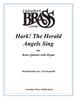 Hark! The Herald Angels Sing Brass Quintet with Organ (Mendelssohn/ arr. Frackenpohl) 