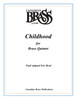 Childhood Brass Quintet (as recorded on Great Wall of China) adapted by Eric Reed