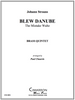 Blew Danube (The Mistake Waltz) Brass Quintet (Strauss/ arr. Paul Chauvin)