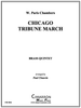 THE CHICAGO TRIBUNE MARCH FOR BRASS QUINTET (CHAMBERS/ ARR. PAUL CHAUVIN) PDF DOWNLOAD