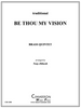 Be Thou My Vision Brass Quintet (Trad./ arr. Zilincik)