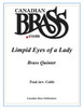 Limpid Eyes of a Lady Brass Quintet (Trad./ Cable)