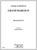 Grand March #3 Brass Quintet (Beethoven/arr. Warren)