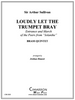 Loudly Let the Trumpet Bray for Brass Quintet (Sullivan/arr. Hauser) PDF Download