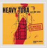 Heavy Tuba and Jon Sass; At Montreux Jazz Festival CD
