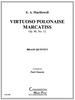 Virtuoso Polonaise Marcatiss Op. 46, No. 12 Brass Quintet (MacDowell/arr. Chauvin) Virtuoso Polonaise Marcatiss Op. 46, No. 12 Brass Quintet (MacDowell/arr. Chauvin)
