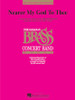 Nearer My God to Thee Concert Band Grade 3-4 (Trad./Henderson-Custer)