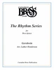 The Rhythm Series for Brass Quintet (Gershwin/arr. Henderson) PDF Download