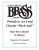 Prelude to Act 3 and Chorale "Wach Auf" (from Meistersinger) for Triple Brass Quintet (Wagner/Frackenpohl) PDF Download