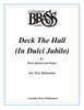 Deck The Hall (In Dulci Jubilo) Brass Quintet and Organ (arr. Robertson)