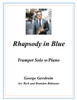 Rhapsody in Blue for Trumpet and Piano (Gershwin/arr. Rich and Brandon Ridenour)
