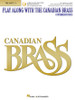 Play Along with The Canadian Brass (15 Intermediate Pieces) -Brass Quintet Music