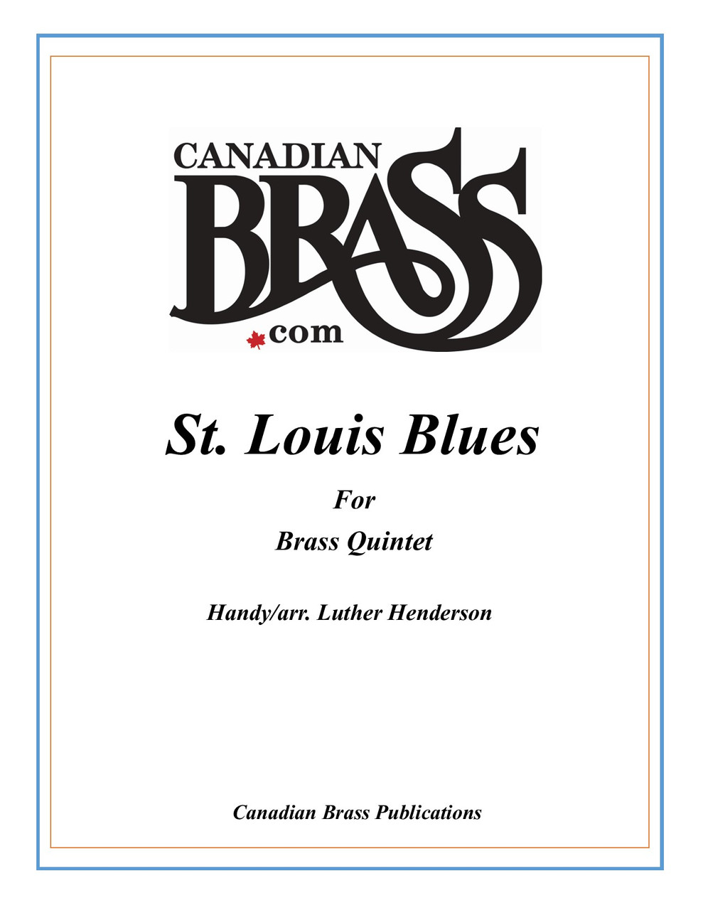 St. Louis Blues Brass Quintet (Handy/ arr. Henderson) - Canadian