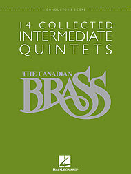Canadian Brass 14 collected Intermediate Quintets for Brass Quintet