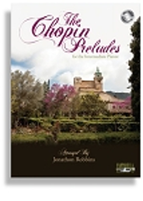 Chopin Preludes for the Intermediate Pianist with Performance CD Chopin Preludes for the Intermediate Pianist with Performance CD