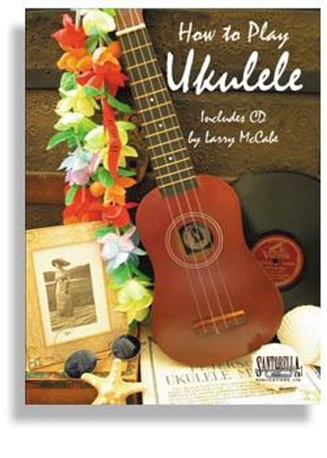 How To Play Ukulele with CD How To Play Ukulele with CD