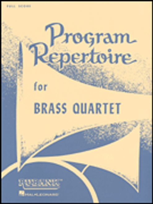 Program Repertoire for Brass Quartet Program Repertoire for Brass Quartet