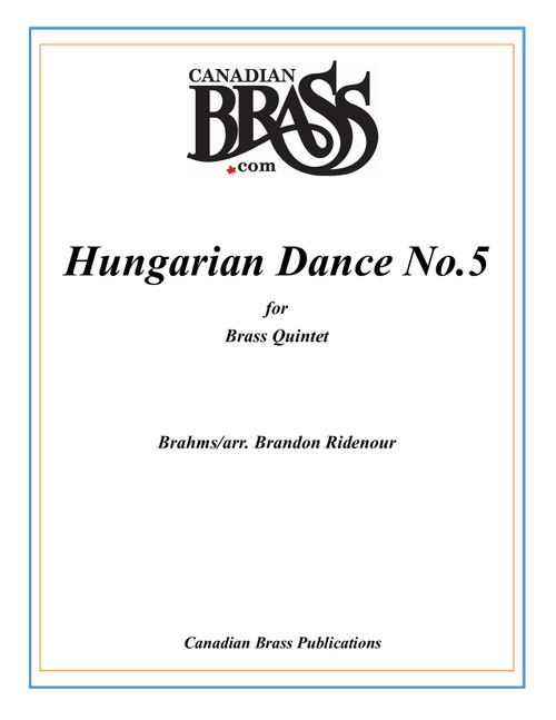 HUNGARIAN DANCE NO. 5 BRASS QUINTET (BRAHMS/ARR. RIDENOUR) PDF download HUNGARIAN DANCE NO. 5 BRASS QUINTET (BRAHMS/ARR. RIDENOUR) PDF download