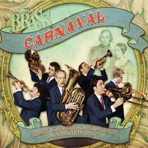 Canadian Brass: Carnaval (Robert Schumann's Carnaval Op. 9 & Kinderszenen Op. 15) FLAC CD Quality (Lossless) Digital Download