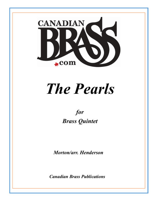 The Pearls for Brass Quintet (Morton/arr. Henderson) The Pearls for Brass Quintet (Morton/arr. Henderson)
