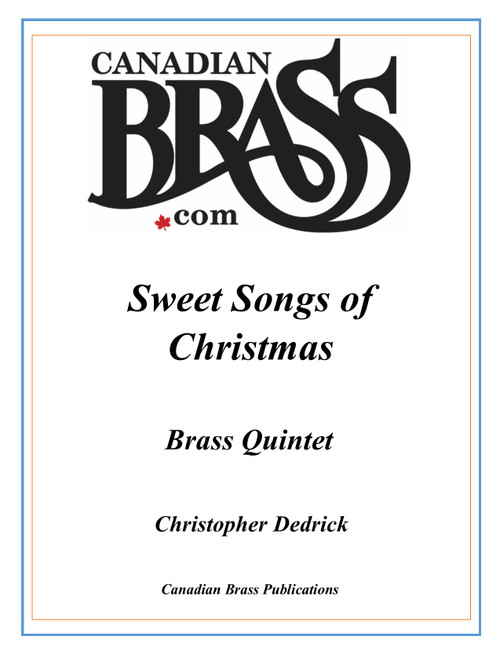 Sweet Songs of Christmas Brass Quintet (Chris Dedrick) Sweet Songs of Christmas Brass Quintet (Chris Dedrick)