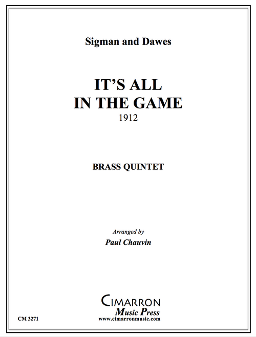 It's All in The Game (1912) Brass Quintet (Sigman & Dawes/arr. Chauvin) PDF Download It's All in The Game (1912) Brass Quintet (Sigman & Dawes/arr. Chauvin) PDF Download