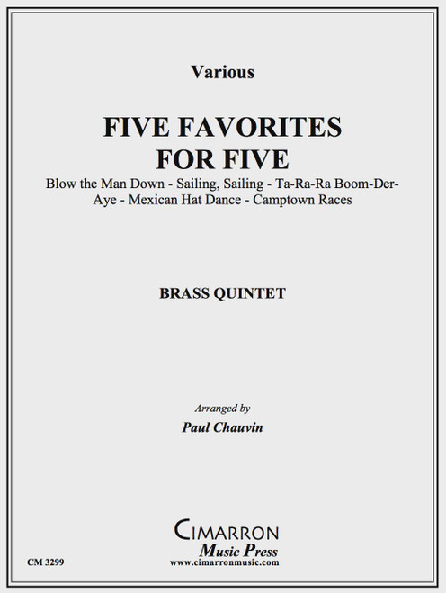 Five Favorites for Five Brass Quintet (Trad./arr. Chauvin) Five Favorites for Five Brass Quintet (Trad./arr. Chauvin)