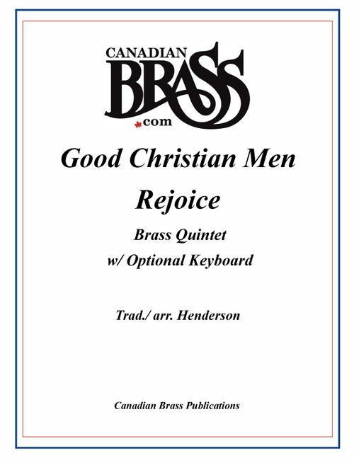 Good Christian Men Rejoice Brass Quintet with Optional Keyboards (Trad./arr. Henderson) PDF Download Good Christian Men Rejoice Brass Quintet with Optional Keyboards (Trad./arr. Henderson) PDF Download