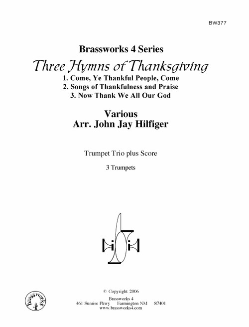 Three Hymns of Thanksgiving for Three Trumpets (Various/arr. Hilfiger) Three Hymns of Thanksgiving for Three Trumpets (Various/arr. Hilfiger)