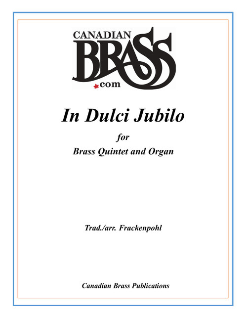 In Dulci Jubilo Brass Quintet with Organ (trad./ Frackenpohl) PDF Download In Dulci Jubilo Brass Quintet with Organ (trad./ Frackenpohl) PDF Download