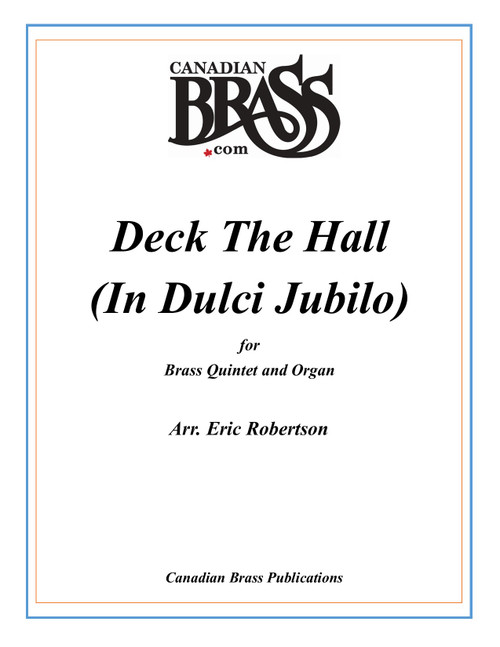 Deck The Hall (In Dulci Jubilo) Brass Quintet and Organ (arr. Robertson)