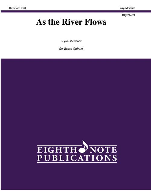 As The River Flows for Brass Quintet (Ryan Meeboer) PDF Download